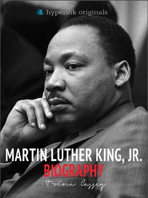 Title details for Biography of Martin Luther King, Jr. by Trina  Collier - Available